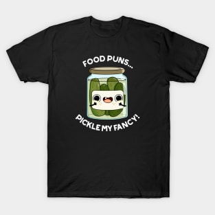 Pickle My Fancy Funny Food Pun T-Shirt